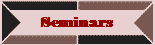 Seminars