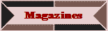 Magazines